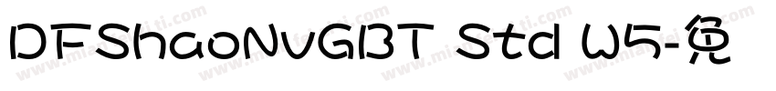 DFShaoNvGBT Std W5字体转换